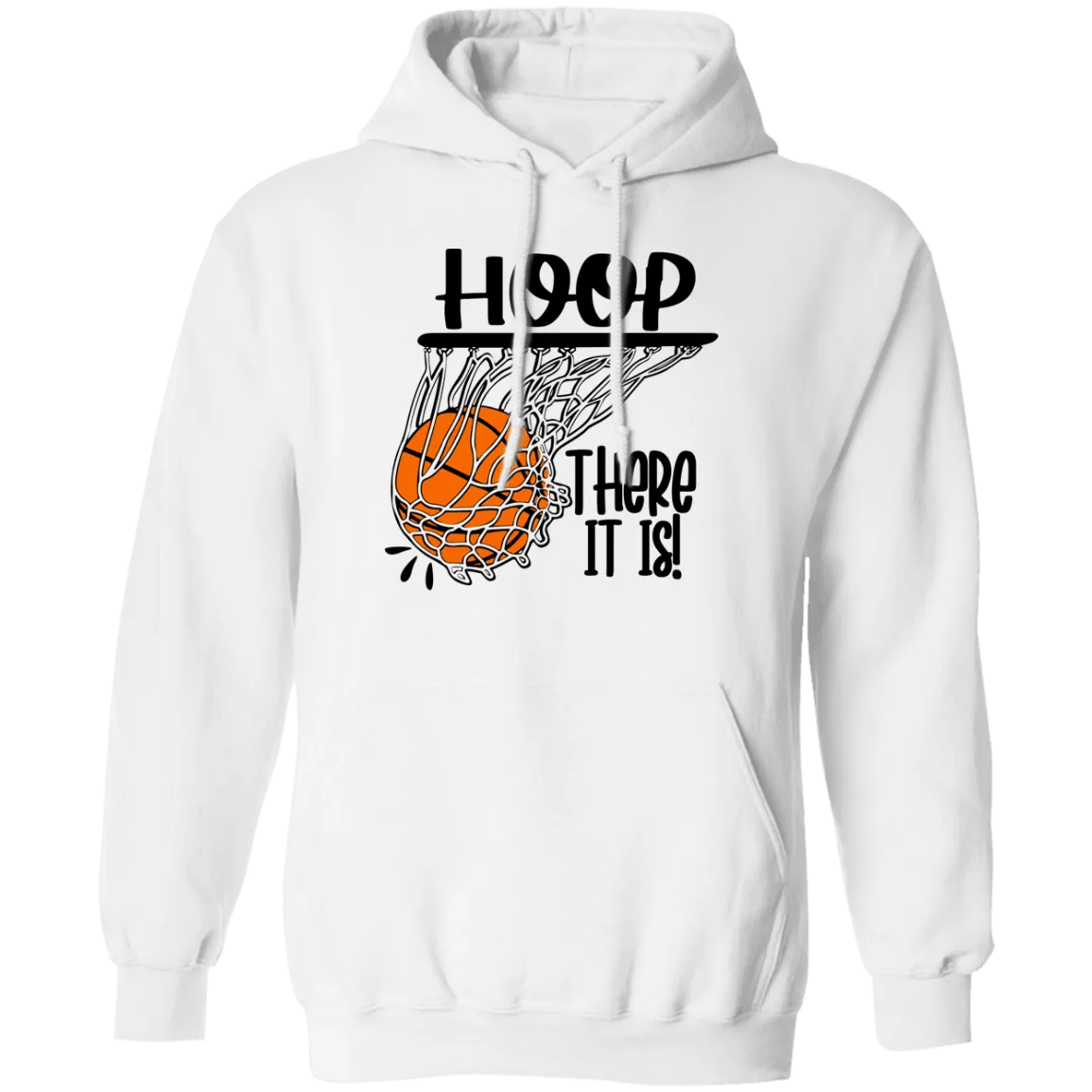 Hoop There It Is Pullover Hoodie