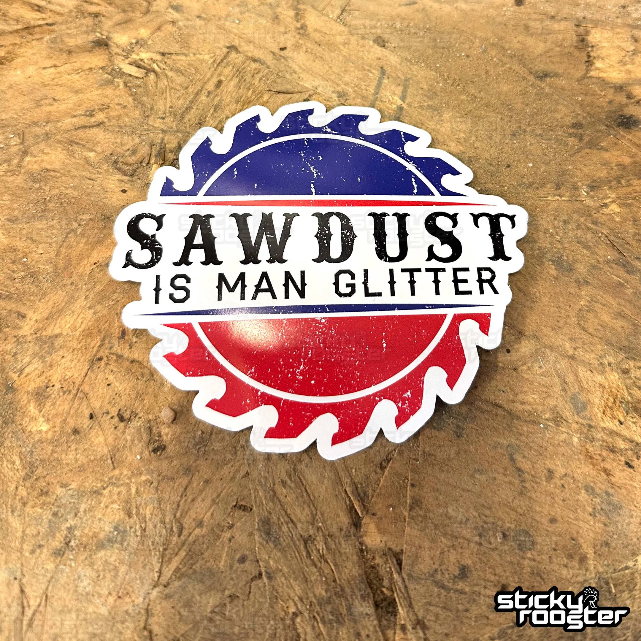 Sawdust Is Man Glitter sticker